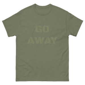unisex-classic-tee-military-green-front-674d3f13d97fa.jpg "Go Away Green" Unisex classic tee